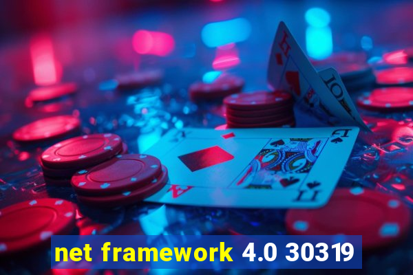 net framework 4.0 30319